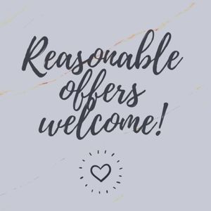 Reasonable offers are always welcome!! 